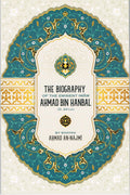 The Biography of the Eminet Imam Ahmad Bin Hanbal