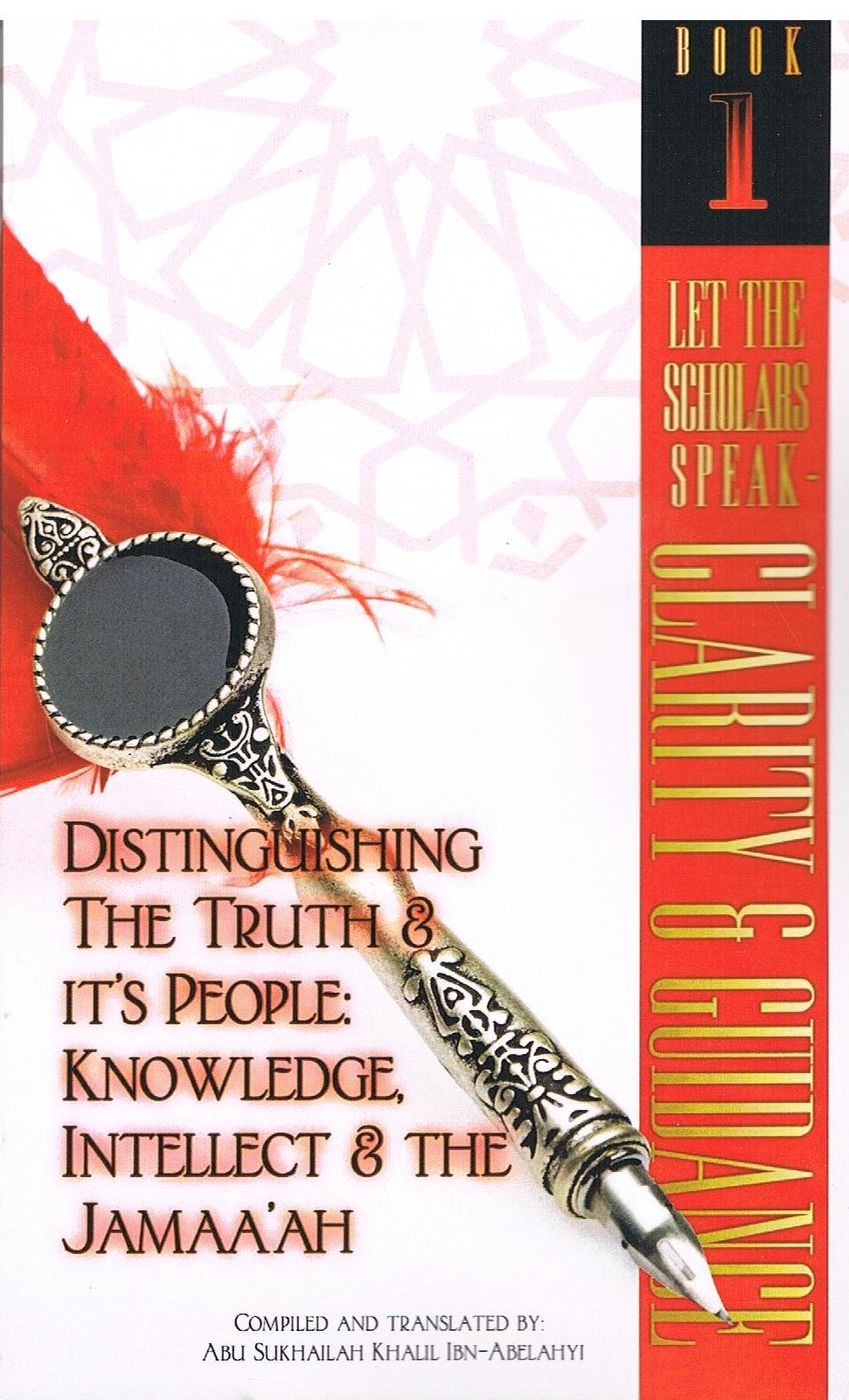 Let The Scholar Speak Book 1: Distinguishing The Truth