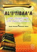 Al I’tibaa’a …Principles of Fiqh of the Righteous Predecessors