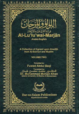 Al-Lu Lu  Wal-Marjan Arabic English 2 Vol Set A Collection of Agreed Upon Ahadith From Al-Bukhari and Muslim