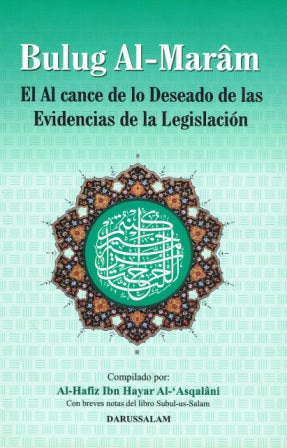 Bulug Al-Maram El Al Cance de lo Deseado de Las Evidencias de La Legislacion