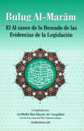 Bulug Al-Maram El Al Cance de lo Deseado de Las Evidencias de La Legislacion