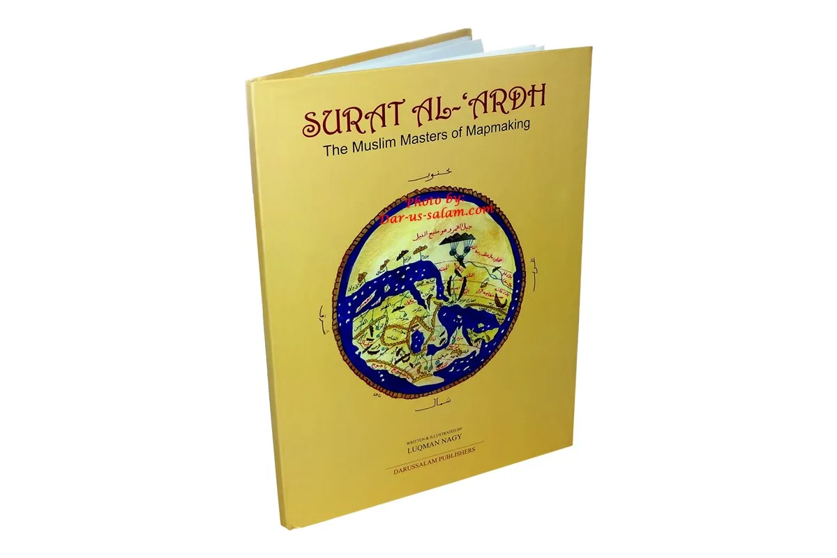 Surat Al-Ardh: The Muslim Masters of Map Making