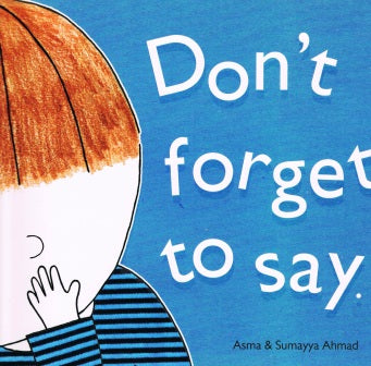 Don’t Forget to Say
