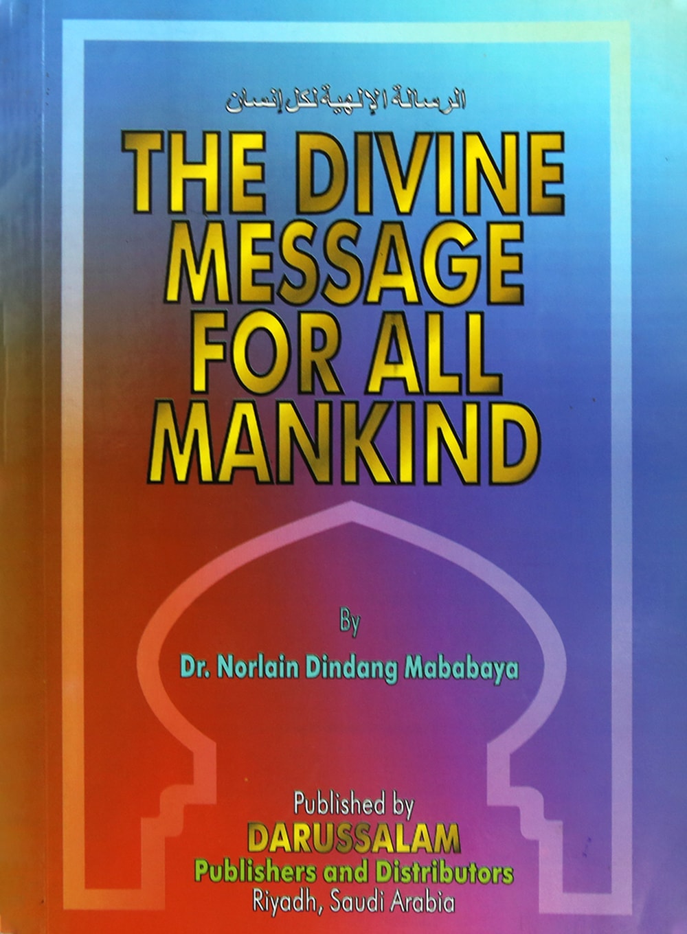 The Devine Message for All Mankind