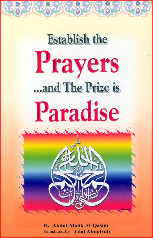 Establish the Prayer and Prize is Paradise