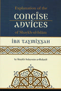 Explanation of the Concise Advices of Shaykh ul Islam ibn Taymiyyah