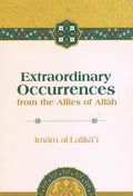 Extraordinary Occurrences from the Allies of Allah