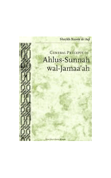The General Precepts of Ahlus Sunnah