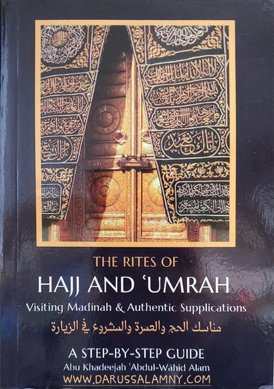 Hajj and Umrah and Visiting Madinah A Step by Step Guide