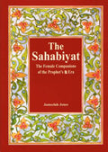 The Sahabiyat The Female Companions