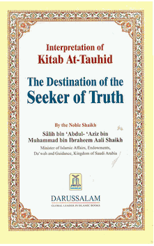 Interpretation of Kitab At-Tawheed: The Dest. of The Seekers