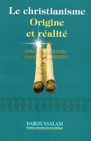 Le Christianisme Origine et realite