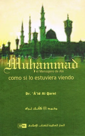 Muhammad el Mensajero de Ala como si lo Estuviera Viendo