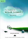 The Hand Book for Muslim Teenagers Boys Edition