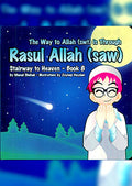 The Way to Allah (SWT) is Through Rasul Allah