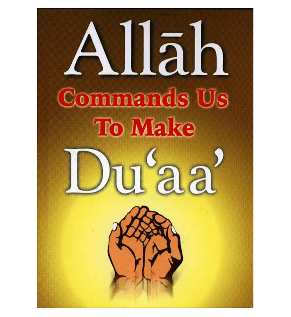 Allah Commands us to Make Dua - cover