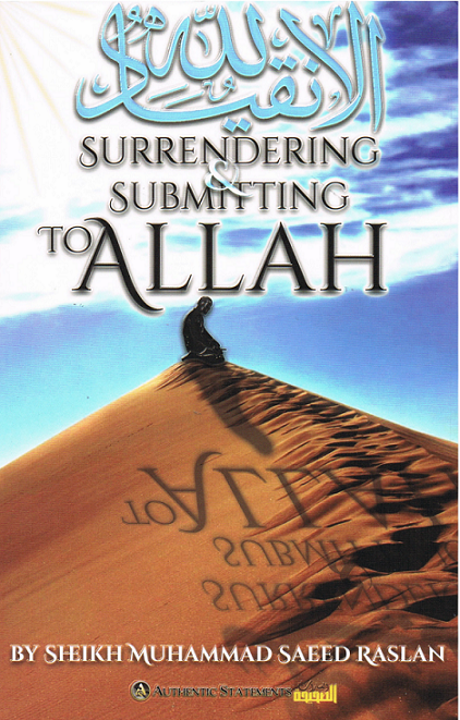 Surrendering & Submitting To Allah