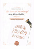 The Expl. Of “The Book of Knowledge” from Sahih al-Bukhari
