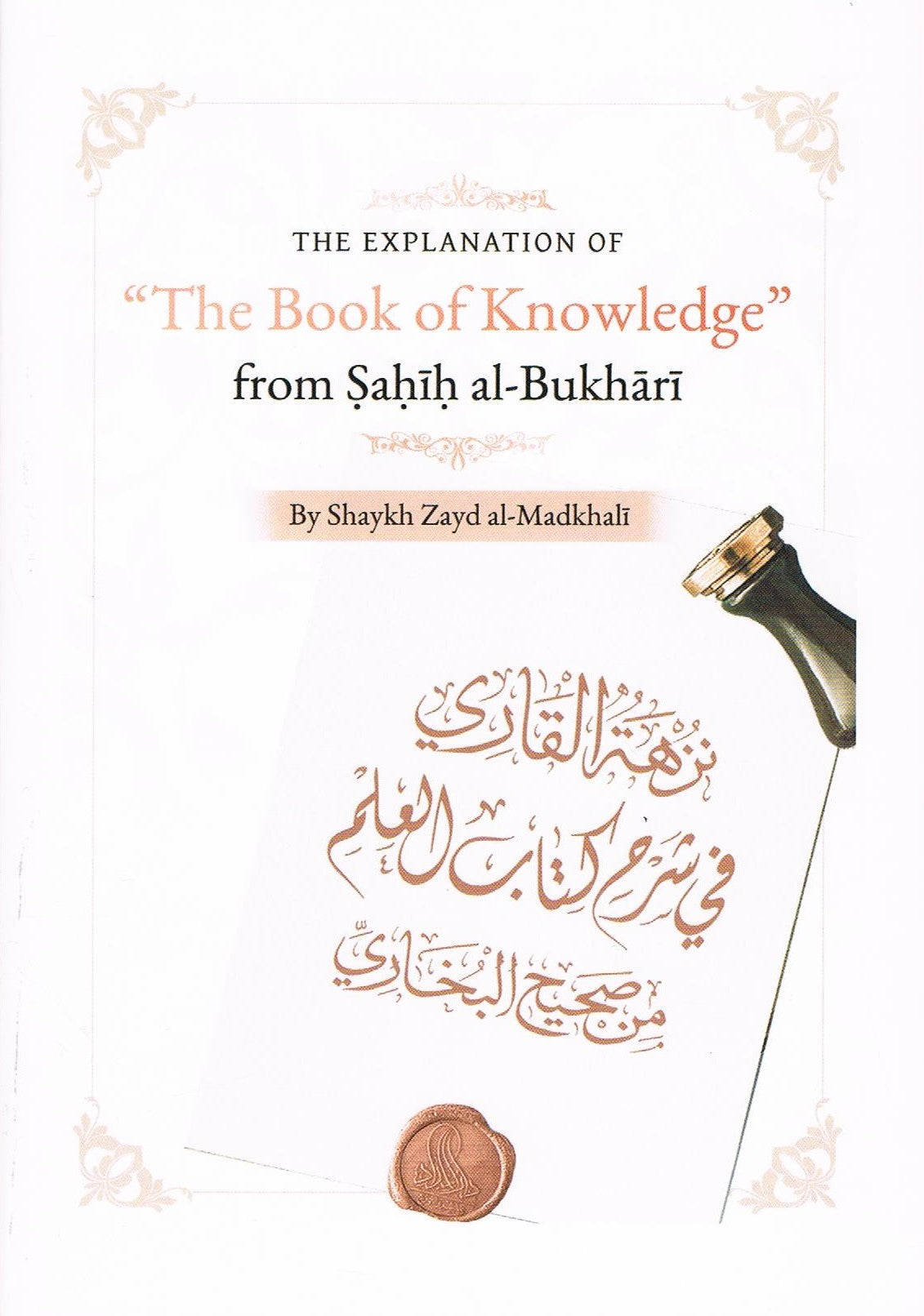 The Expl. Of “The Book of Knowledge” from Sahih al-Bukhari