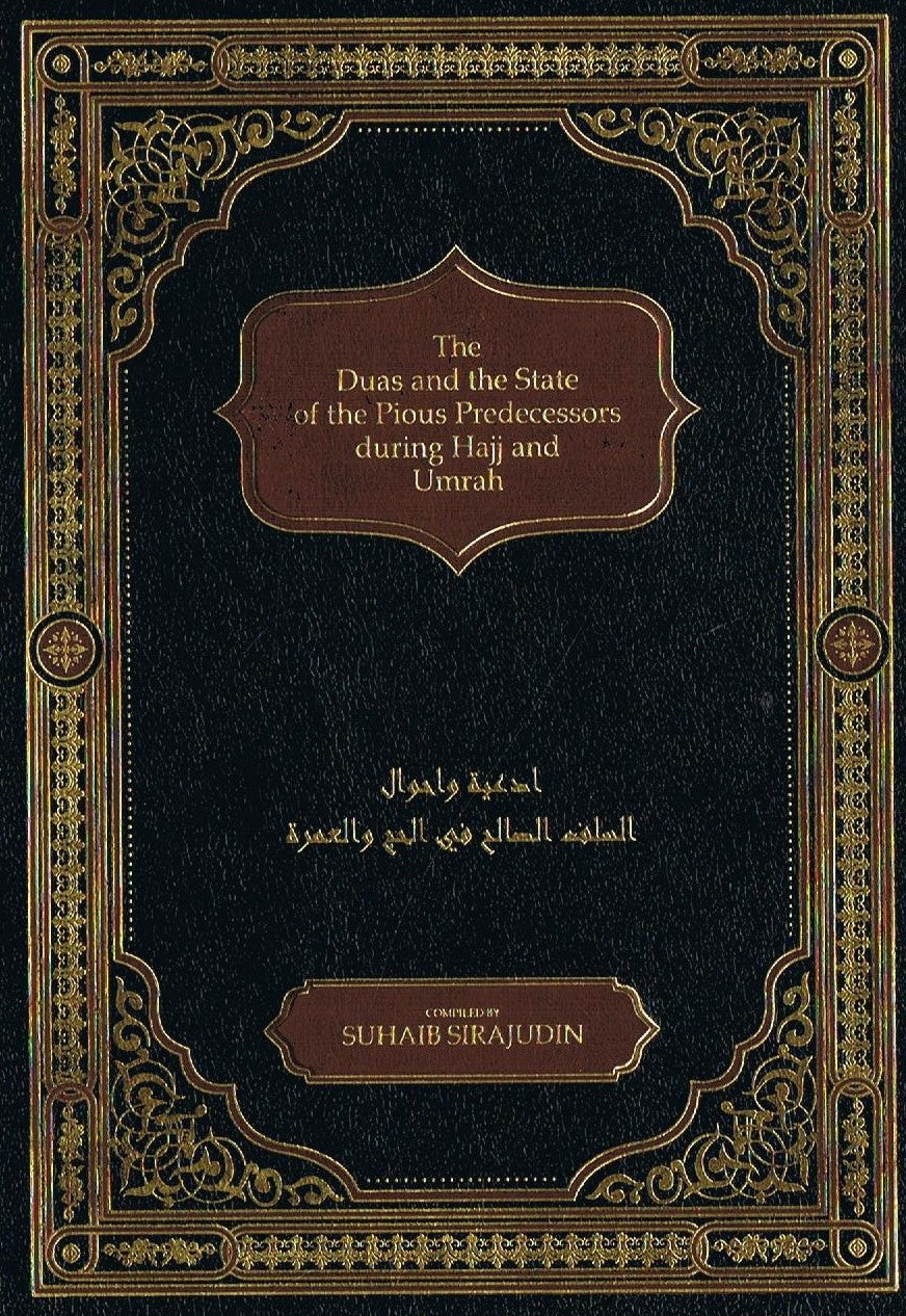 The Duas and the State of the Pious Predecessors during Hajj & Umrah