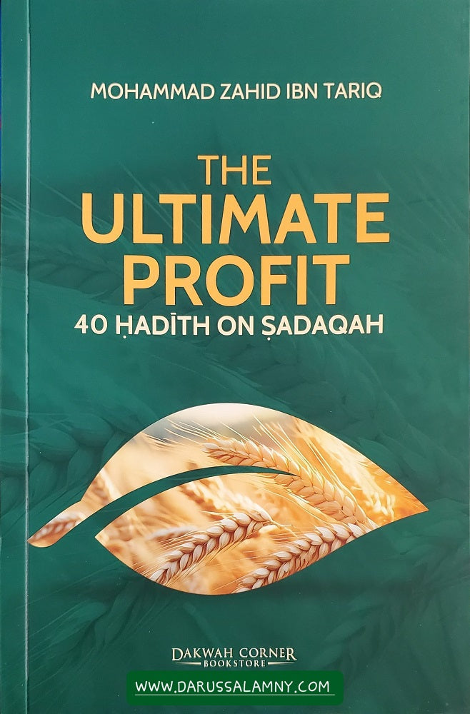 The Ultimate Profit: 40 Hadith on Sadaqah