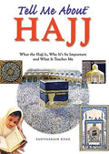 Tell Me About Hajj