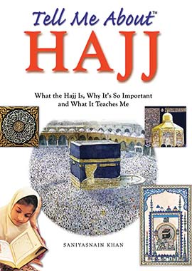 Tell Me About Hajj